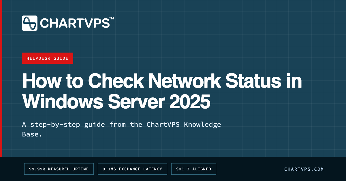 How to Check Network Status in Windows Server 2025 | ChartVPS